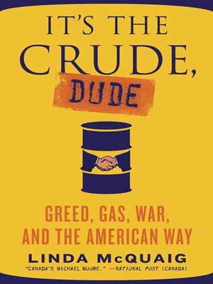 cover image of It's the Crude, Dude